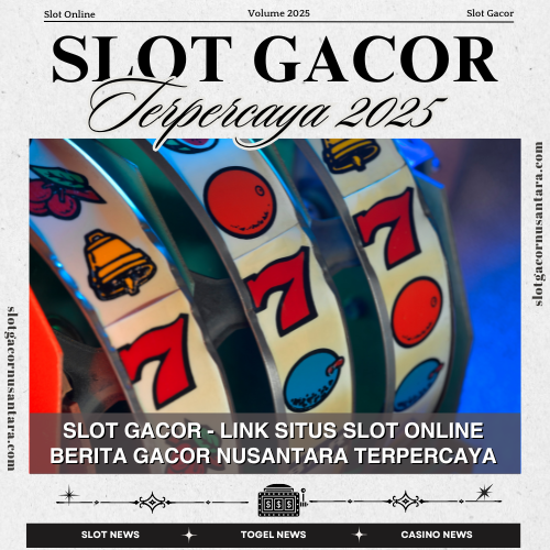 Slot gacor - Link Situs Slot Online Berita Gacor Nusantara Terpercaya